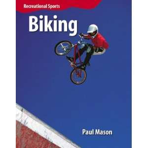  Biking (Recreational Sports) (9781599201306) Paul Mason 