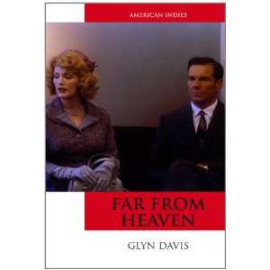  Far From Heaven (American Indies) (9780748637782) Glyn 