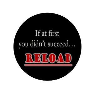 If At First You Didnt Succeed Reload 1.25 Badge 