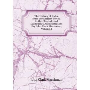  The History of India, from the Earliest Period to the 