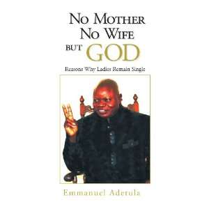   Why Ladies Remain Single (9781441528995) Emmanuel Adetula Books