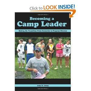 Becoming a Camp Leader Making the Transition from Counselor to Camp 