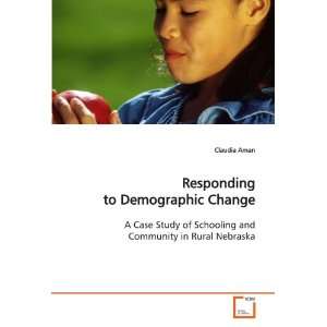 Responding to Demographic Change A Case Study of Schooling and 