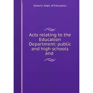   Education Department public and high schools and . Ontario. Dept. of