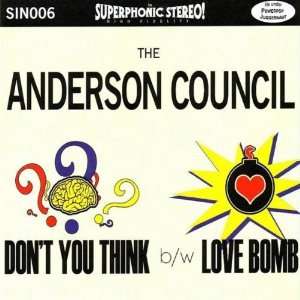  Dont You Think B/W Love Bomb Anderson Council Music