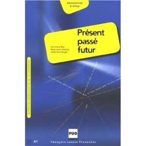  PrÃ©sent passÃ© futur (French Edition) (9782706114656 