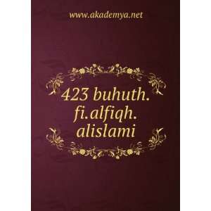  423 buhuth.fi.alfiqh.alislami www.akademya.net Books