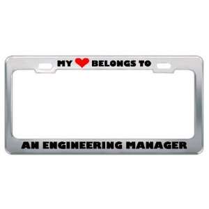 My Heart Belongs To An Engineering Manager Career Profession Metal 