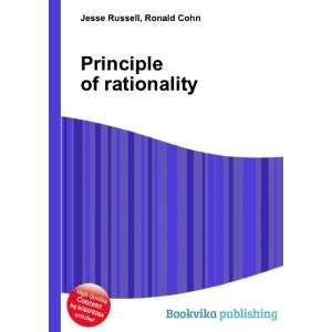  Principle of rationality Ronald Cohn Jesse Russell Books