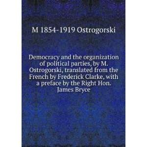  Democracy and the organization of political parties, by M 