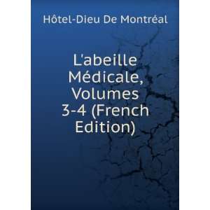   , Volumes 3 4 (French Edition) HÃ´tel Dieu De MontrÃ©al Books