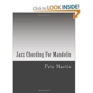  Jazz Chording For Mandolin (9781470009557) Pete Martin 