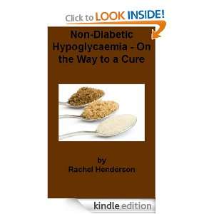 Non   Diabetic Hypoglycaemia   On the Way to a Cure Rachel Henderson 