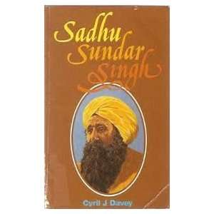  Sadhu Sundar Singh (9780903843294) Cyril J Davey Books