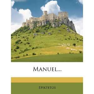  Manuel (French Edition) (9781272618094) Epiktetos 