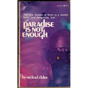  Paradise is not enough (9780523000343) Michael Elder 