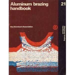 Aluminum Brazing Handbook The Aluminum Association  Books