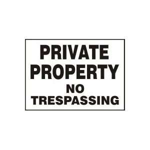  PRIVATE PROPERTY NO TRESPASSING 7 x 10 Dura Fiberglass 