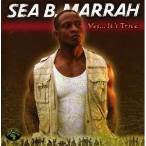  Yes Its True Sea B. Marrah Music