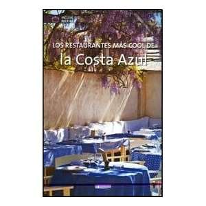  RESTAURANTES MAS COOL DE LA COSTA AZUL, LOS (Spanish 