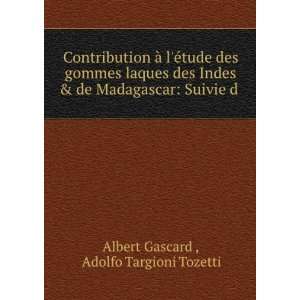   Madagascar Suivie d . Adolfo Targioni Tozetti Albert Gascard  Books