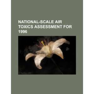  National scale air toxics assessment for 1996 