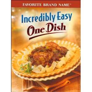 Incredibly Easy One Dish (Incredibly Easy Series)  Books