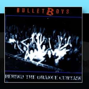  Behind The Orange Curtain Bullet Boys Music