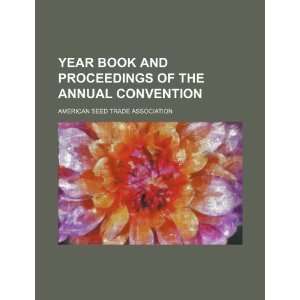   convention (9781235789397) American Seed Trade Association Books