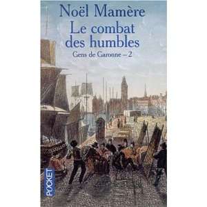   , tome 2  Combat des humbles (9782266116978) Noël Mamère Books