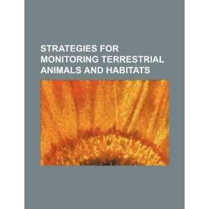 Strategies for monitoring terrestrial animals and habitats 
