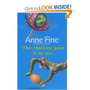  Chicken Gave It to Me (9781405200783) Anne Fine Books