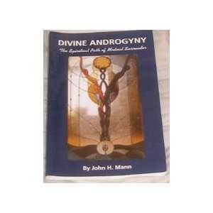 Divine Androgyny (9780967436104) John H Mann Books