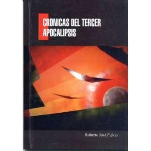   del Tercer Apocalipsis (9789870576006) Roberto José Pieklo Books