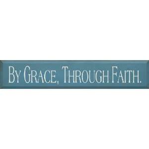  By Grace, Through Faith Wooden Sign