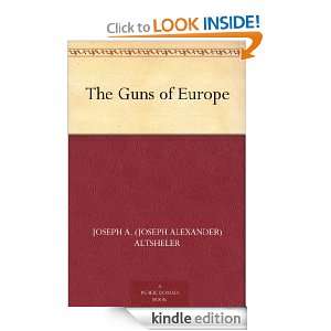 The Guns of Europe Joseph A. (Joseph Alexander) Altsheler  
