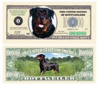 Rottweiler million Dollar Bill (5/$2.50)  