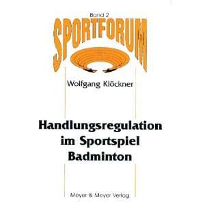   im Sportspiel Badminton (9783891242131) Wolfgang Klockner Books