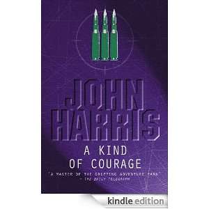 Kind of Courage John Harris  Kindle Store