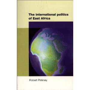  The International Politics of East Africa (9780719056161 