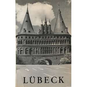  Lubeck A guide to the architecture and art treasures of 