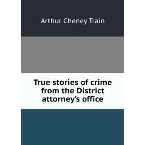   crime from the District attorneys office Arthur Cheney Train Books