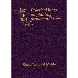   hints on planting ornamental trees Standish and Noble Books