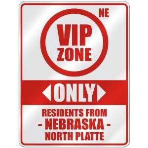  VIP ZONE  ONLY RESIDENTS FROM NORTH PLATTE  PARKING SIGN 