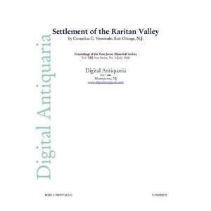 Settlement of the Raritan Valley T. G. Cutler, Cornelius C. Vermeule 