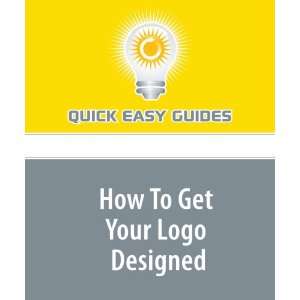   Expect During the Logo Design Process (9781606804896) Quick Easy