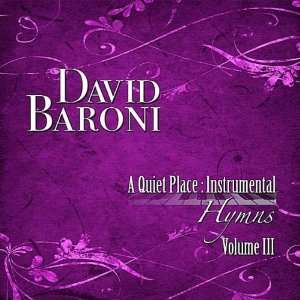    Vol. 3 Quiet Place Instrumental Hymns David Baroni Music