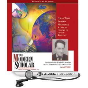  The Modern Scholar Ideas that Shaped Mankind (Audible 