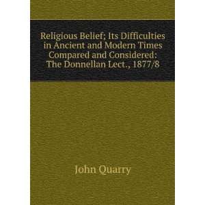   and Considered The Donnellan Lect., 1877/8 John Quarry Books