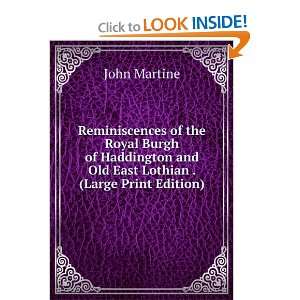   and Old East Lothian . (Large Print Edition) John Martine Books
